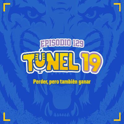 Episodio 129 - Perder, pero también ganar