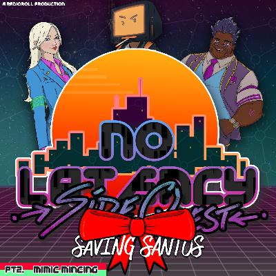 NL: SideQuest - Saving Santos - Pt2 Mimic Mincing