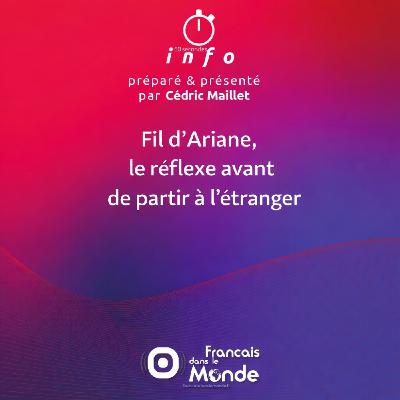 Fil d’Ariane, le réflexe avant de partir à l’étranger
