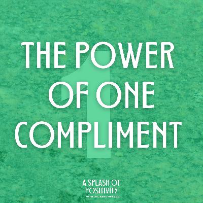 The Power of One Compliment | Dr. Asha Prasad