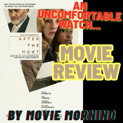 After the Hunt - MOVIE REVIEW | Luca Guadagnino
