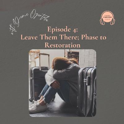 Steps to Restoration- Leave them there