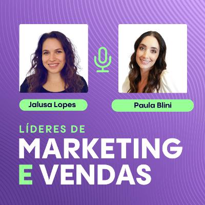 #300 Paula Blini, Diretora da Marca Anacapri ▷ Como a Anacapri está personalizando sua jornada de compra e utilizando influenciadores para expandir sua presença no Brasil