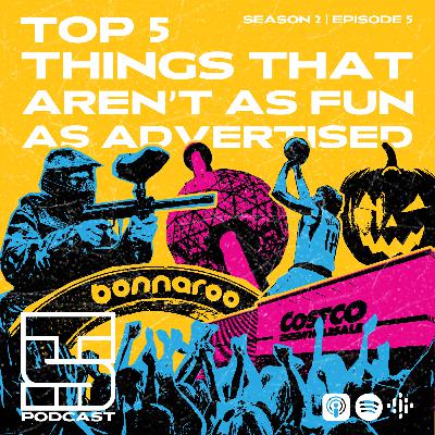Top 5 Things That Aren't As Fun As Advertised Top 5 Things That Aren't As Fun As Advertised