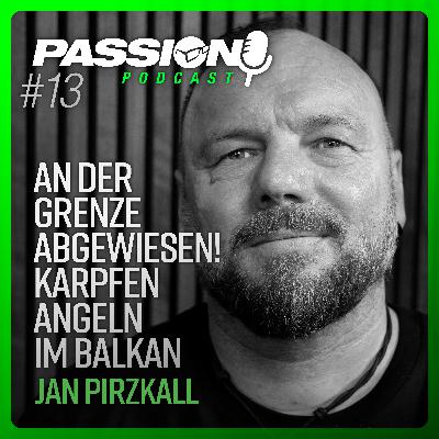 An der Grenze abgewiesen! Karpfenangeln im Balkan – Jens Bernsten im Gespräch mit Jan Pirzkall An der Grenze abgewiesen! Karpfenangeln im Balkan – Jens Bernsten im Gespräch mit Jan Pirzkall