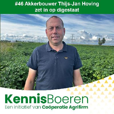 #46 Akkerbouwer Thijs-Jan Hoving zet in op digestaat