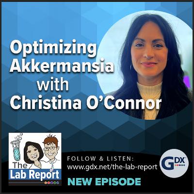 Optimizing Akkermansia with Christina O'Connor