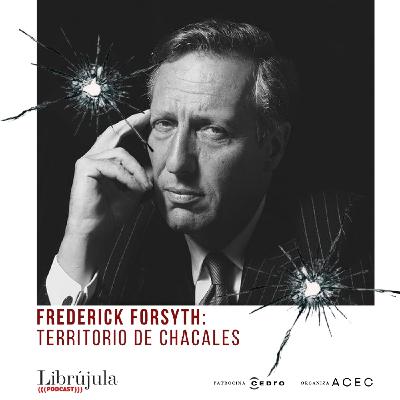 Frederick Forsyth: territorio de chacales