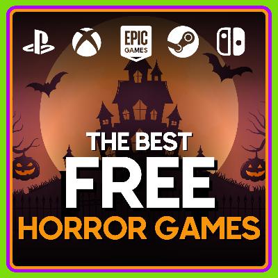 The Best FREE Horror Games The Best FREE Horror Games