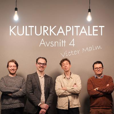 Avsnitt 4: Victor Malm