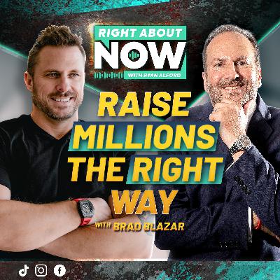 From Oil Deals to Entrepreneurship: Brad Blazar’s Masterclass on Funding & Business Growth