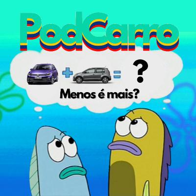 MENOS É MAIS? (e as Notícias da Semana) - PodCarro 105