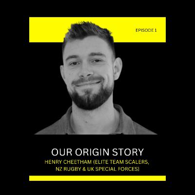 Episode 1: Our Origin Story with Henry Cheetham MSc (Founder of Elite Human Solutions)