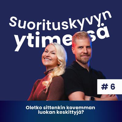 Oletko sittenkin kovemman luokan keskittyjä?