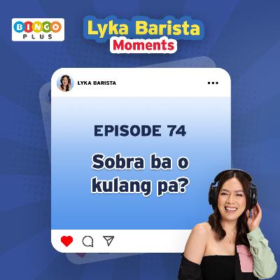 Sobra ba o kulang pa?