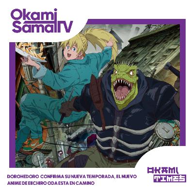 DOROHEDORO confirma su nueva temporada, el nuevo anime de Eiichiro Oda está en camino