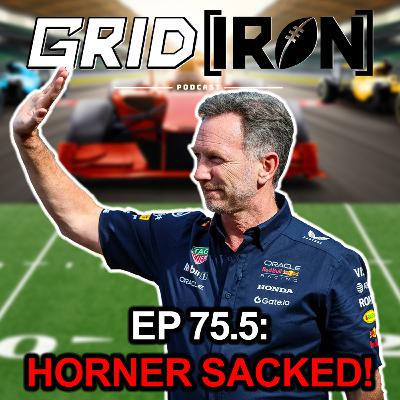 EP 75.5 - Christian Horner sacked!