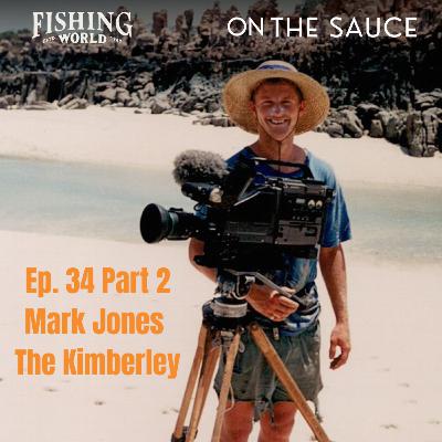 Mark Jones – The Kimberley Part 2
