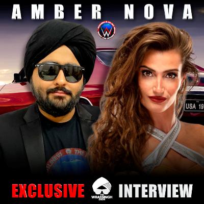 Amber Nova Interview - The Wrassingh Show Amber Nova Interview - The Wrassingh Show