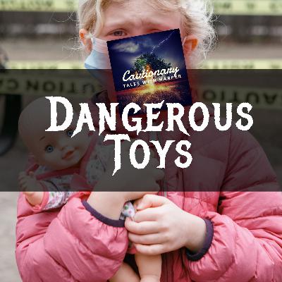 10: Dangerous Toy Stories! | Best of Cautionary Tales With Harper