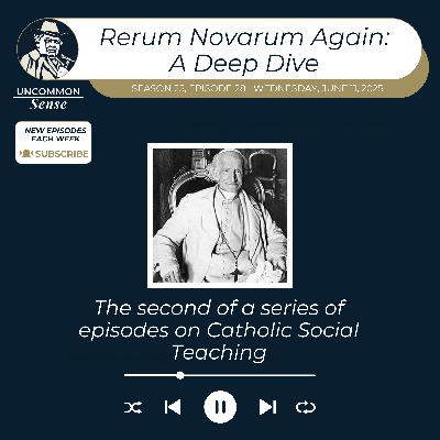 Rerum Novarum Deep Dive - Part One