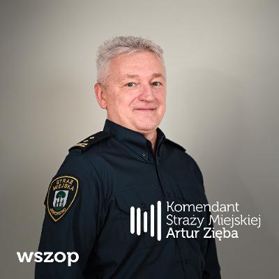 Komendant Artur Zięba - O studiach i pracy w służbach #Absolwenci WSZOP
