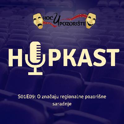 HuPkast s01e09: O značaju regionalne pozorišne saradnje