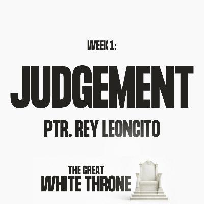 Judgement | The Great White Throne | Ptr. Rey Leoncito