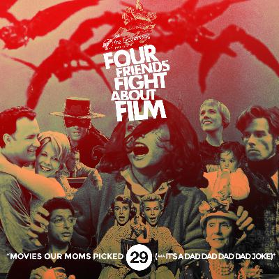 EPISODE 29 : MOVIES OUR MOMS PICKED (aka It's a Dad Dad Dad Dad Joke)
