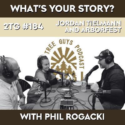 #184: What’s Your Story? - Jordan Tielmann and Arborfest #184: What’s Your Story? - Jordan Tielmann and Arborfest