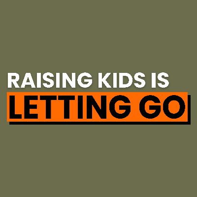 The Hardest Parenting Lesson: Loving Your Kids Enough to Let Them Fail