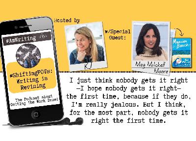 Should there be a body? Writing is Revising with Meg Mitchell Moore