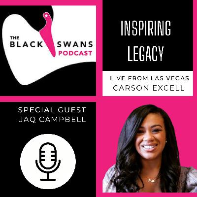 Inspiring Legacy: Special Guest Jacqueline "JaQ" Campbell Inspiring Legacy: Special Guest Jacqueline "JaQ" Campbell