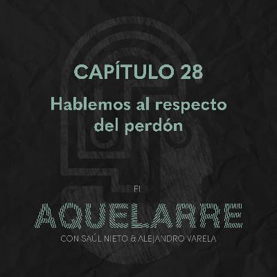 Hablemos al respecto del perdón