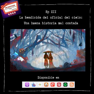 T2-E12: La bendición del oficial del cielo: Una buena historia mal contada.
