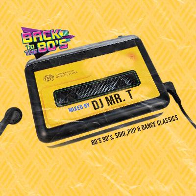 DJ MR.T - RE SOUL 80S,90S,POP & DANCE CLASSICS VOL 1