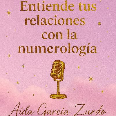 Entiende tus relaciones con la Numerología