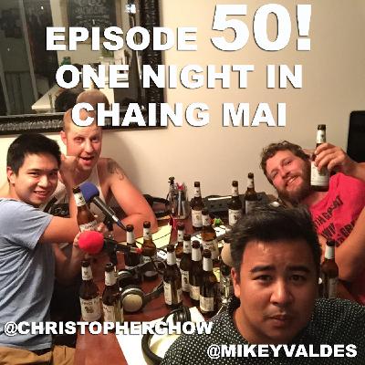 Episode 50 - One Night In Chiang Mai