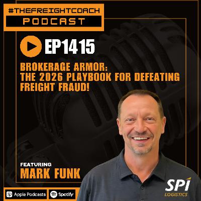 1415. #TFCP - Brokerage Armor: The 2026 Playbook for Defeating Freight Fraud!
