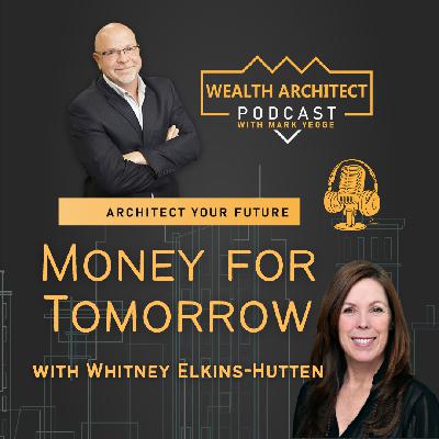 EP-152 Money for Tomorrow with Whitney Elkins-Hutten EP-152 Money for Tomorrow with Whitney Elkins-Hutten