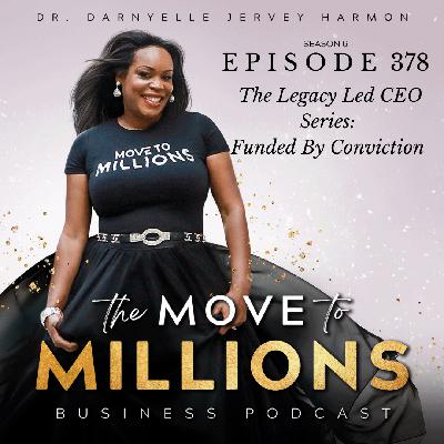 Legacy Led CEO Series Part 2: Funded By Conviction