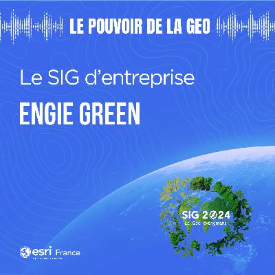 La géomatique au service des territoires : le pari gagnant d’ENGIE Green 🌿