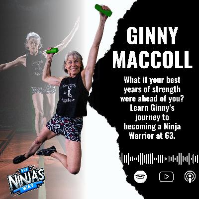 Ep. 17 Ginny MacColl- Strength is Ageless