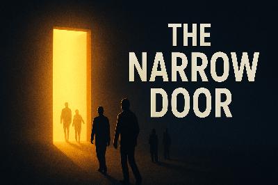 Strive to Enter the Narrow Door | Jesus’ Warning in Luke 13 Strive to Enter the Narrow Door | Jesus’ Warning in Luke 13