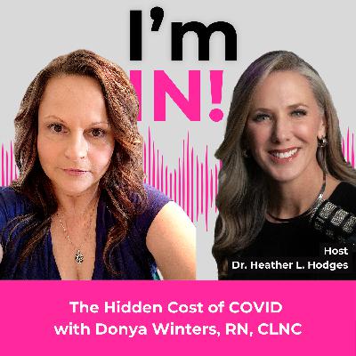 #34: The Hidden Cost of COVID with Donya Winters, RN, CLNC