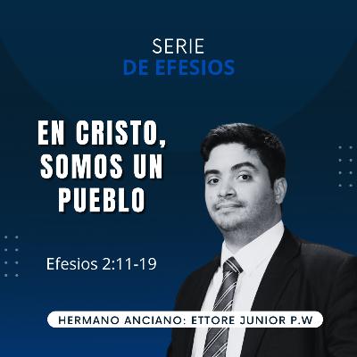 En Cristo, somos un Pueblo | Efesios 2:11-19 | IBHV
