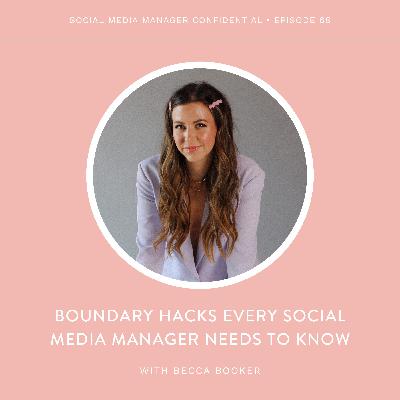 68. Becca Booker on: Boundary Hacks Every Social Media Manager Needs to Know