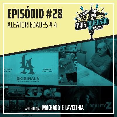 # 28 - Aleatoriedades #4 # 28 - Aleatoriedades #4