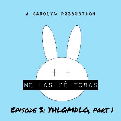 Me Las Sé Todas | Bad Bunny: ‘YHLQMDLG’ (Part 1)