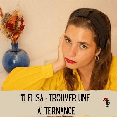11. Elisa : Trouver une alternance